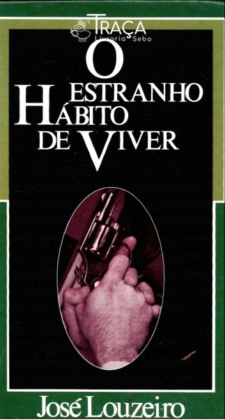 O Estranho Hábito de Viver