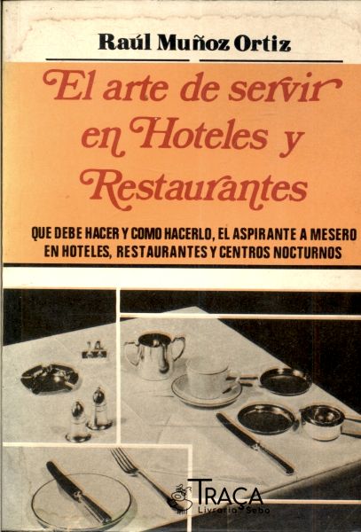 A Arte de Servir En Hoteles Y Restaurantes