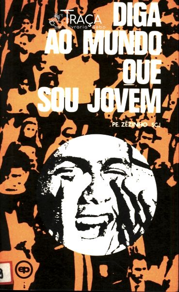 Diga Ao Mundo Que Sou Jovem