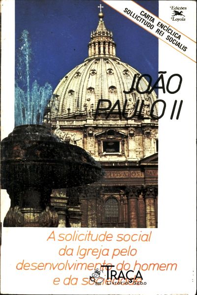 Solicitude Social da Igreja Pelo Desenvolvimento do Homem e da Sociedade