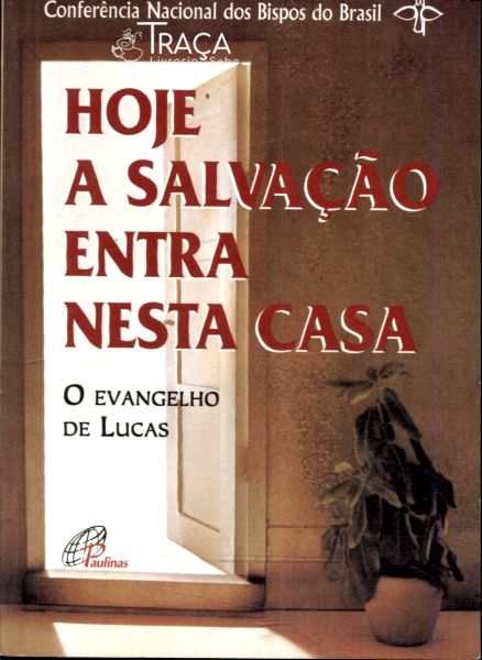 Hoje a Salvação Entra Nesta Casa