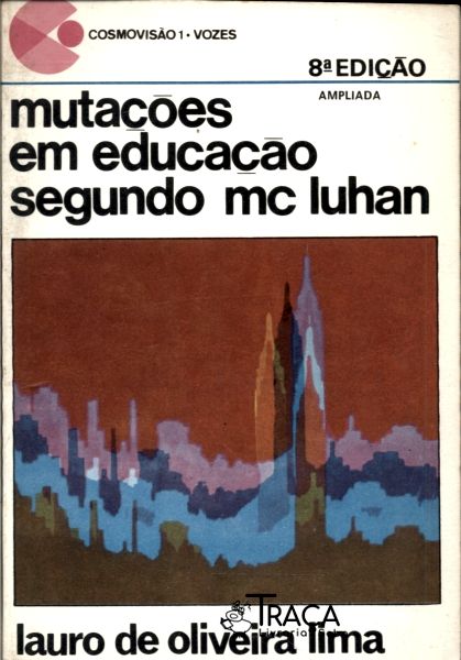 Mutações em Educação Segundo Mc Luhan