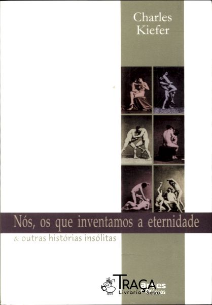 Nós, os Que Inventamos a Eternidade