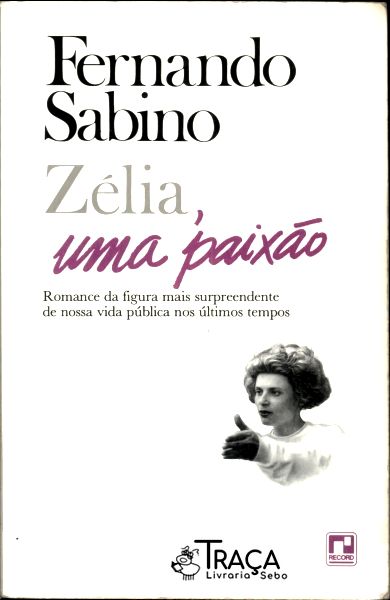 Zélia Uma Paixão