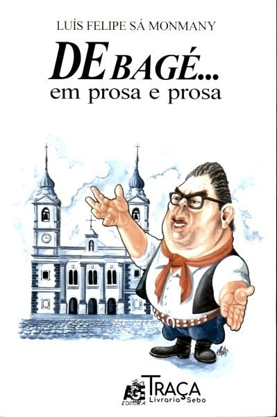 De Bagé... em Prosa e Prosa