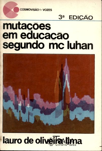 Mutações em Educação Segundo Mc Luhan