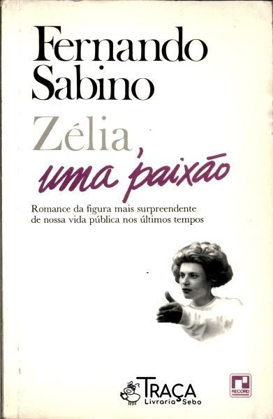 Zélia, Uma Paixão