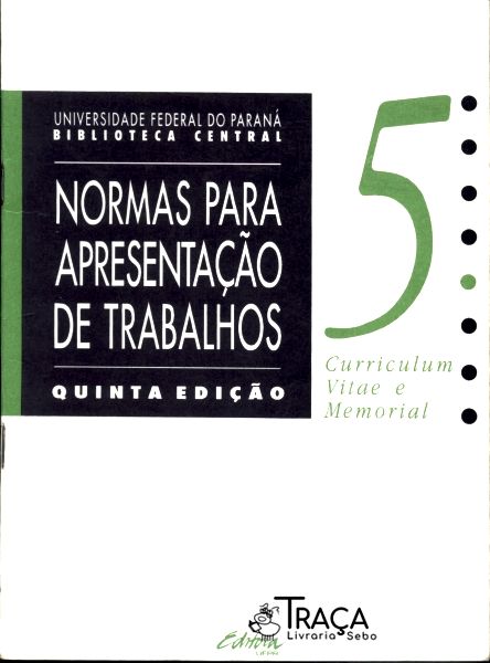 Normas para Apresentação de Trabalhos: Curriculum Vitae e Memorial Vol 5