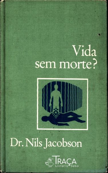 Vida sem Morte?
