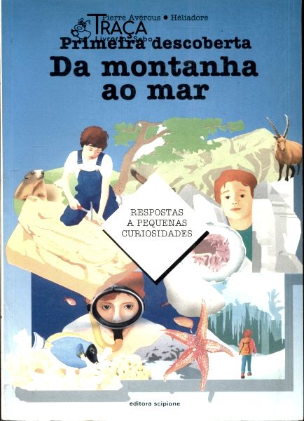 Primeira Descoberta: da Montanha Ao Mar