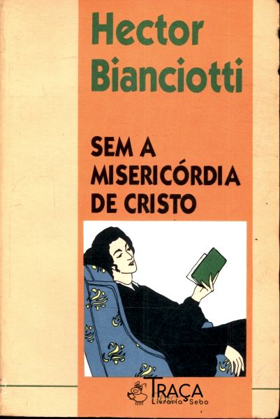 Sem a Misericórdia de Cristo