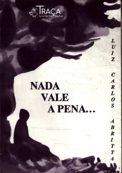 Nada Vale a Pena
