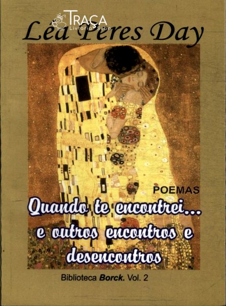 Quando Te Encontrei... e Outros Encontros e Desencontros