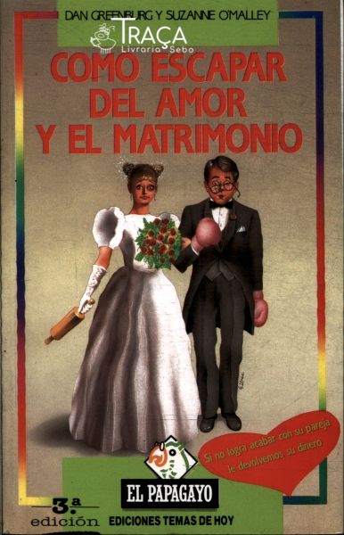 Como Escapar Del Amor Y El Matrimonio