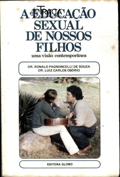 A Educação Sexual de Nossos Filhos: Uma Visão Contemporânea