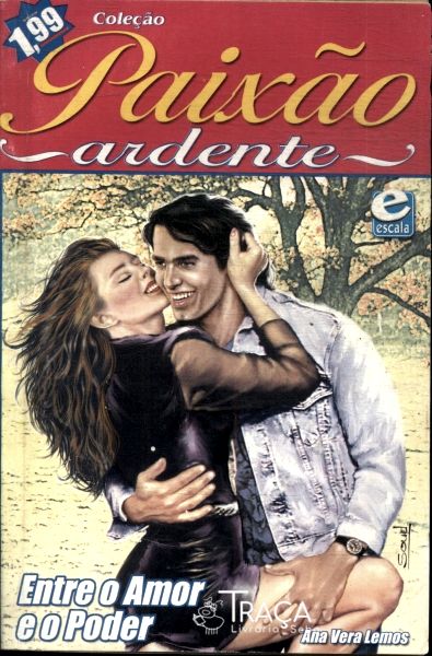 Paixão Ardente: Entre o Amor e o Poder