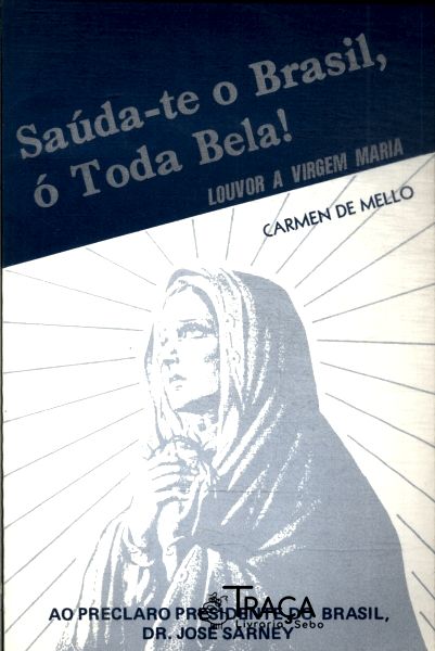 Saúda-te o Brasil, Ó Toda Bela!