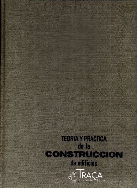 Teoria Y Practica de La Construccion de Edificios