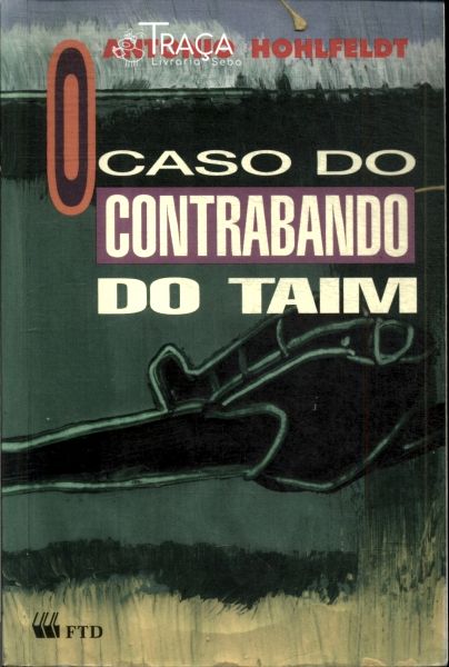 O Caso do Contrabando do Taim