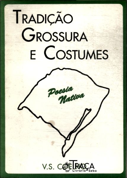 Tradição, Grossura e Costumes