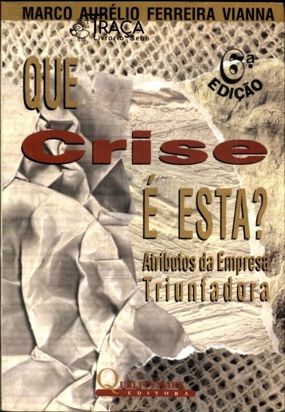 Que Crise É Esta?