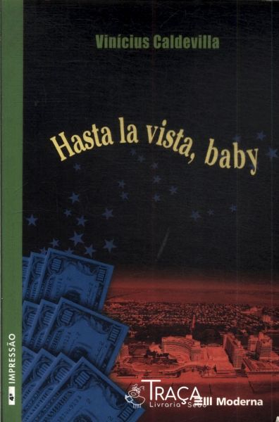 Hasta La Vista, Baby