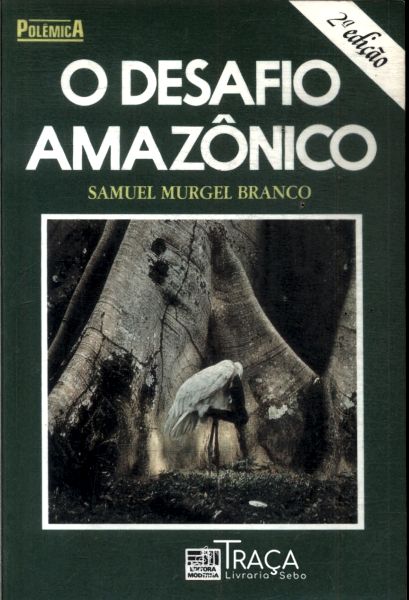 O Desafio Amazônico