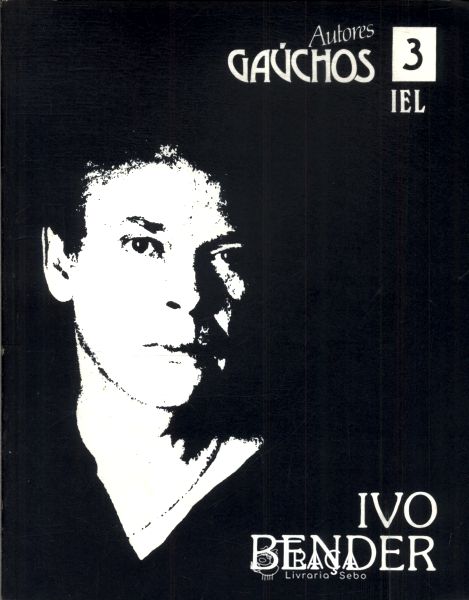 Autores Gaúchos: Ivo Bender
