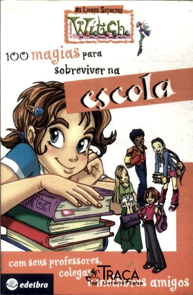 100 Magias para Sobreviver Na Escola