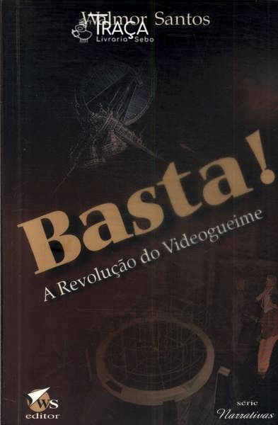 Basta! a Revolução do Videogueime