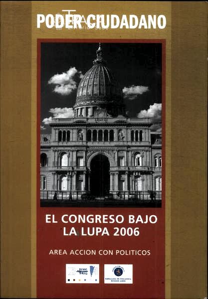 Poder Ciudadano: El Congreso Bajo La Luta 2006