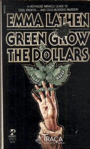 Green Grow The Dollars