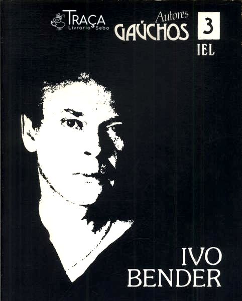 Autores Gaúchos: Ivo Bender