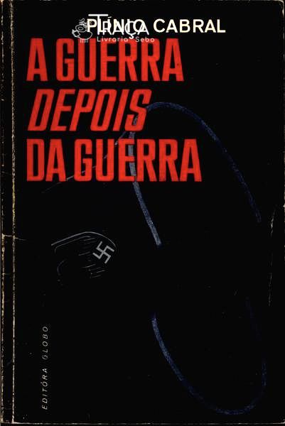 A Guerra Depois da Guerra