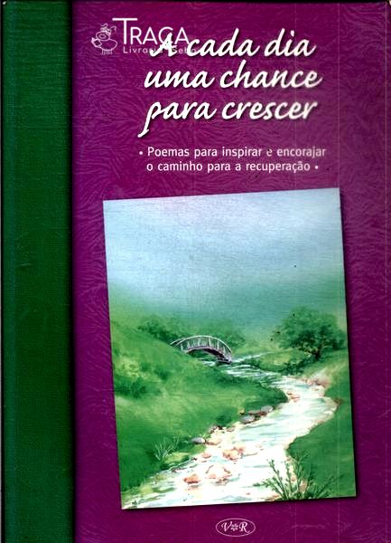 A Cada Dia Uma Chance Para Crescer