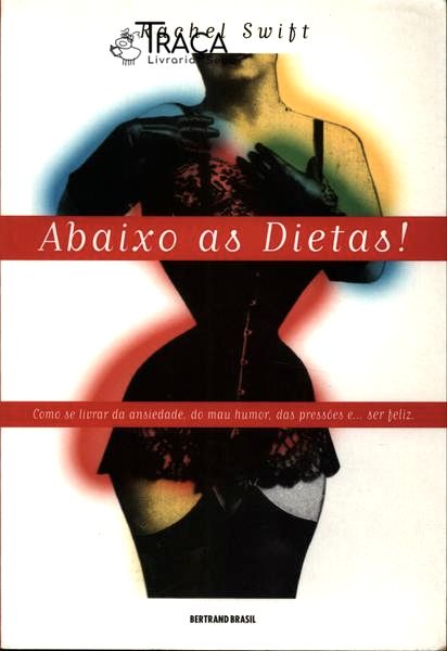 Abaixo as Dietas!