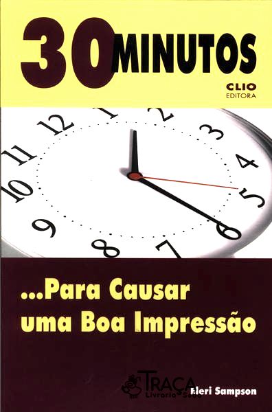 30 Minutos... para Causar Uma Boa Impressão