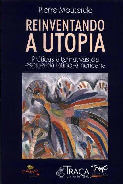Reinventando a Utopia
