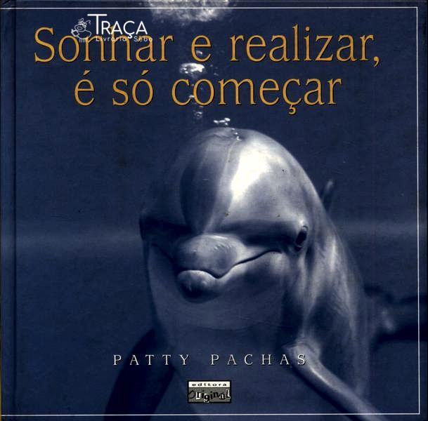 Sonhar e Realizar, É Só Começar