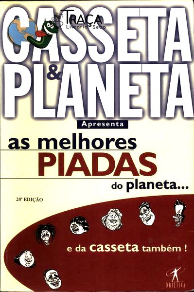 As Melhores Piadas Do Planeta... E Da Casseta Também!