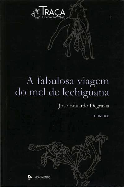 A Fabulosa Viagem do Mel de Lechiguana
