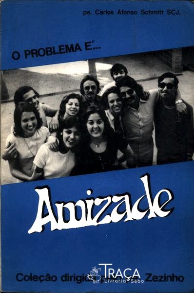 O Problema É... Amizade