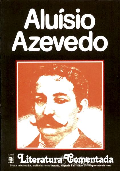 Literatura Comentada: Aluísio Azevedo