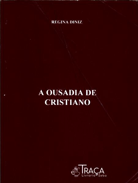 A Ousadia de Cristiano