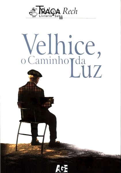 Velhice, o Caminho da Luz