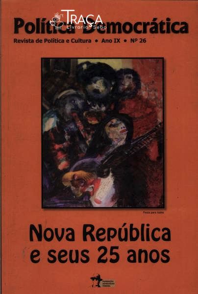 Política Democrática - Revista de Política e Cultura, Ano Ix, Nº26