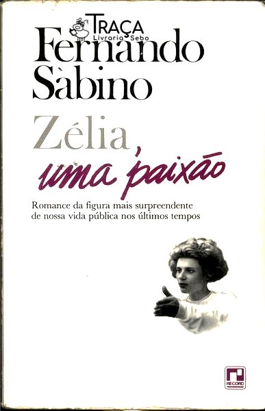 Zélia, Uma Paixão