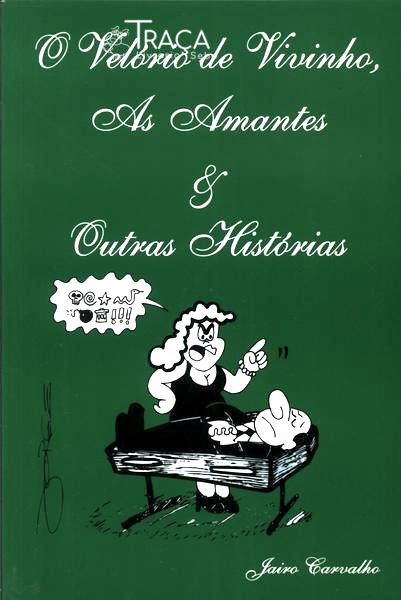 O Velório de Vivinho, as Amantes & Outras Histórias