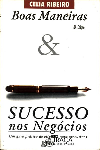 Boas Maneiras e Sucesso Nos Negócios