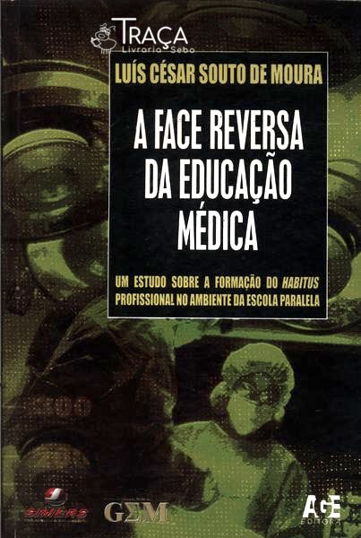 A Face Reversa da Educação Médica